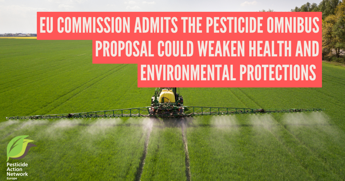 EU Commission admits the pesticide Omnibus proposal could weaken health and environmental protections